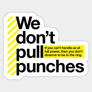 We don't pull punches Sticker